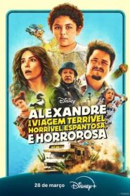 Alexandre e a Viagem Terrível, Horrível, Espantosa e Horrorosa